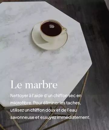 Entretien de la table basse marbre gris et blanc